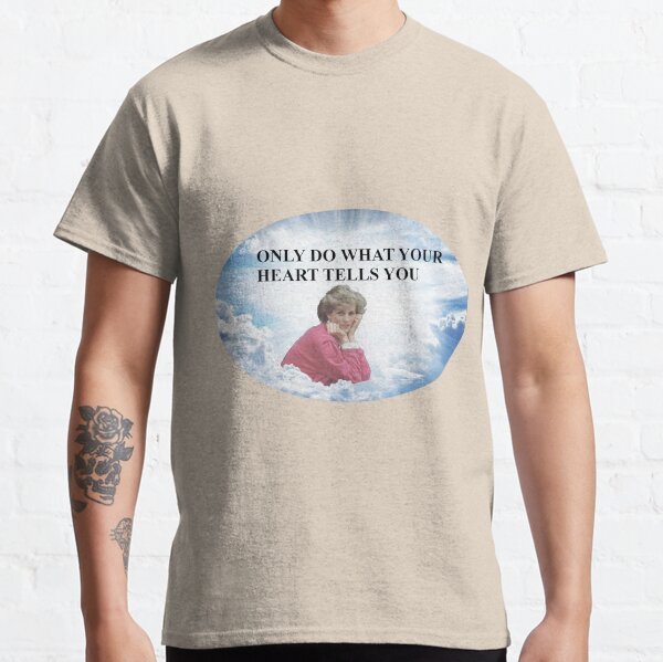 Diana - What Your Heart Says Classic T-Shirt