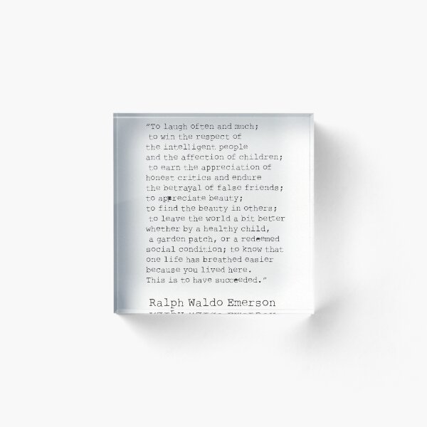 “To laugh often and much;" Ralph Waldo Emerson quote Acrylic Block