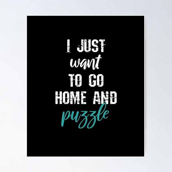 Item preview, I Just Want To Go Home And Puzzle  designed and sold by MooonTees.