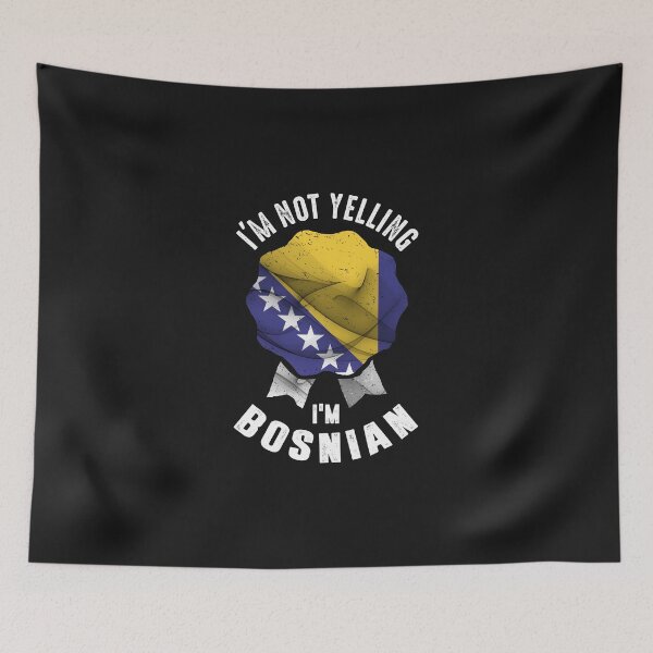 Item preview, I'm Not Yelling I'm Bosnian designed and sold by cidolopez.