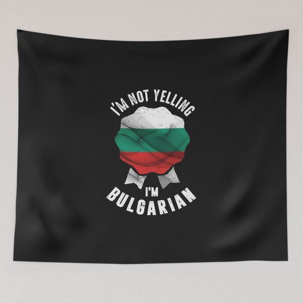Item preview, I'm Not Yelling I'm Bulgarian designed and sold by cidolopez.