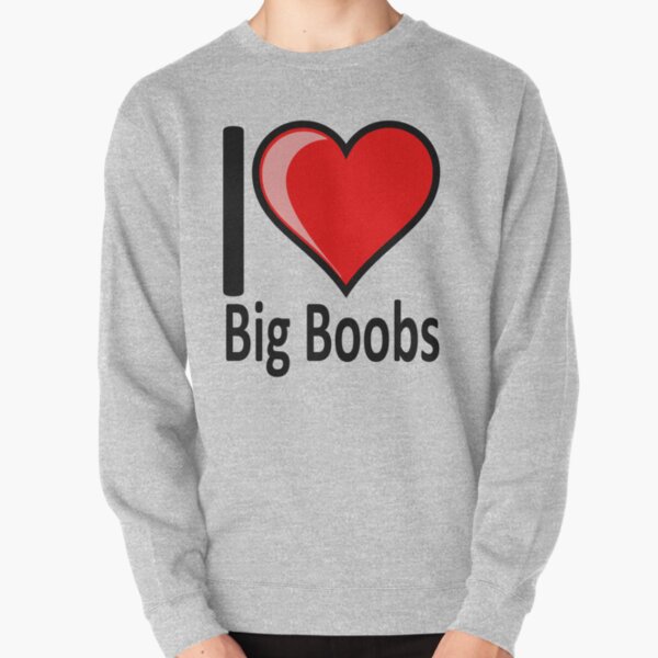 Love boobs i big 13 Things
