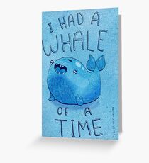 I had a Whale of a Time Greeting Card
