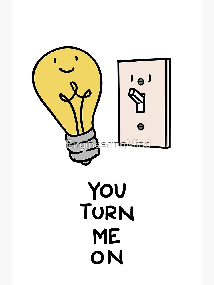 You Turn Me On Engineers Valentines Card Greeting Card By Engineeringmind Redbubble