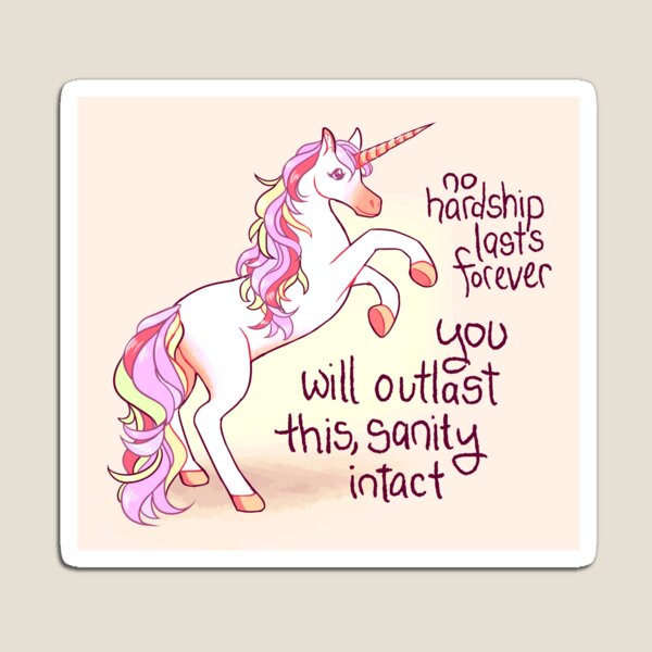 "No Hardship Lasts Forever" Unicorn Magnet