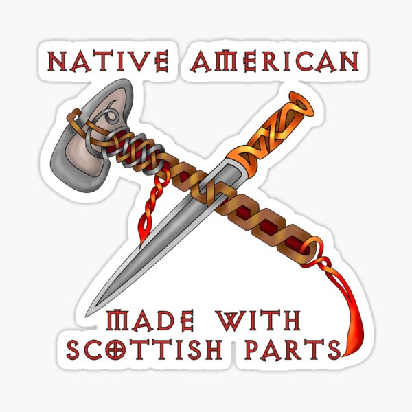 Native American Made With Scottish Parts Sticker
