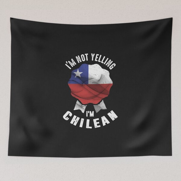 Item preview, I'm Not Yelling I'm Chilean designed and sold by cidolopez.