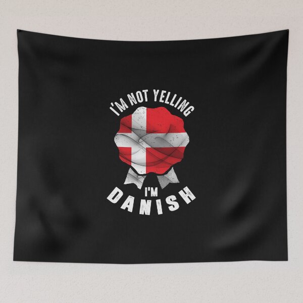 Item preview, I'm Not Yelling I'm Danish designed and sold by cidolopez.