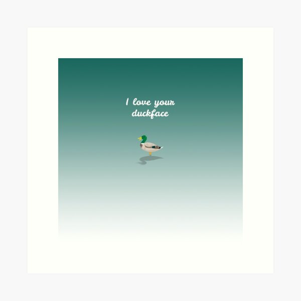 This duck loves your selfies Art Print