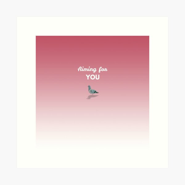 We're all targets when it comes to pigeons Art Print