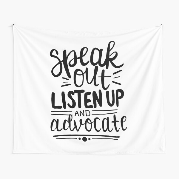Speak out, Listen up, and Advocate (Black) Tapestry