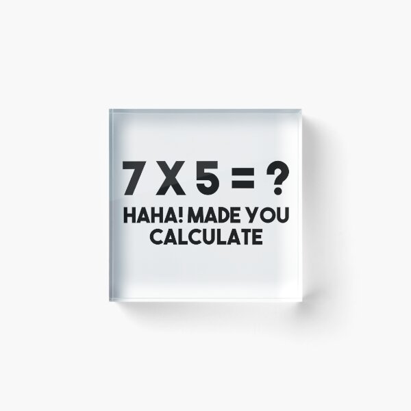 Item preview, HAHA made you calculate designed and sold by HSGDesignz.