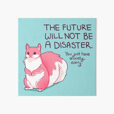 Item preview, "The Future Will Not Be a Disaster" Squirrel designed and sold by thelatestkate.