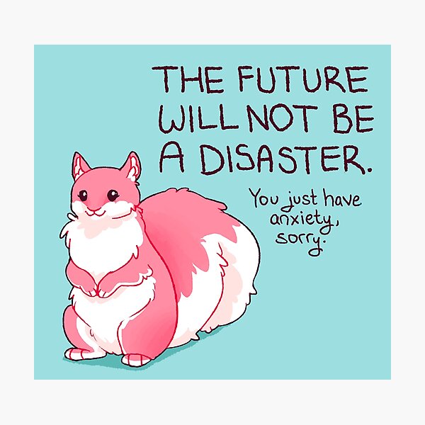 "The Future Will Not Be a Disaster" Squirrel Photographic Print