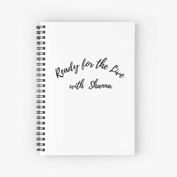 Ready for The Live 2 Spiral Notebook
