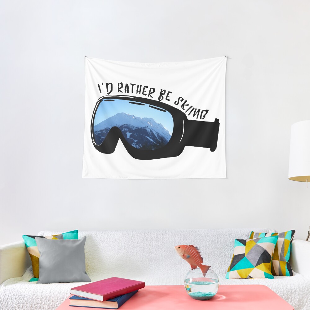 I'd Rather Be Skiing - Goggles Tapestry