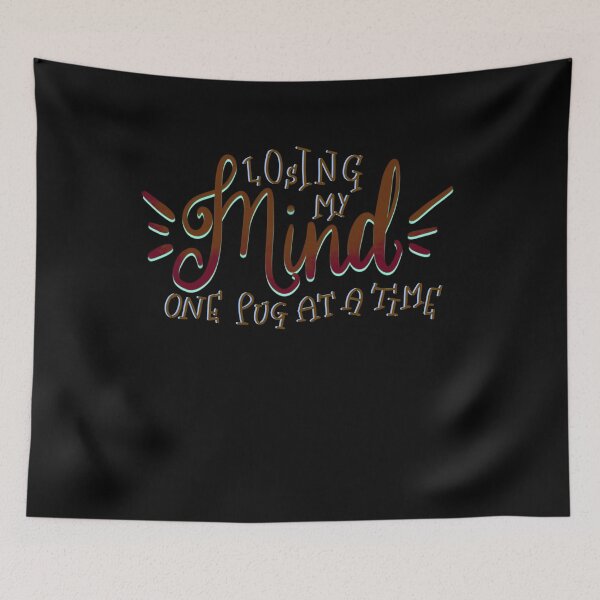 Item preview, Losing my Mind one Pug at a Time T-shirt designed and sold by PhantomDesign.
