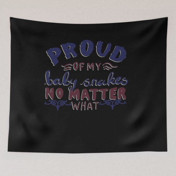 Item preview, Proud of my Baby Snakes No Matter what T-shirt designed and sold by PhantomDesign.