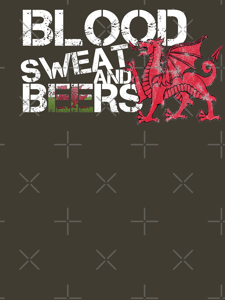 Blood Sweat Beers Shirt Wales Flag Rugby Six Nations by thespottydogg