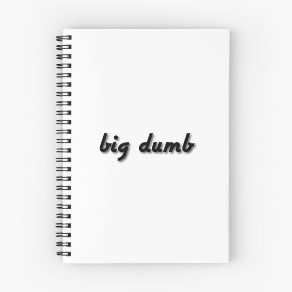 Item preview, Big Dumb designed and sold by sincerelypompeo.