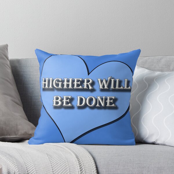 Item preview, Higher Will Be Done designed and sold by WellofWords.