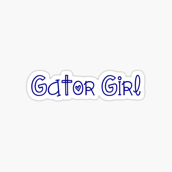 "Gator Girl" Sticker for Sale by OhYas Redbubble