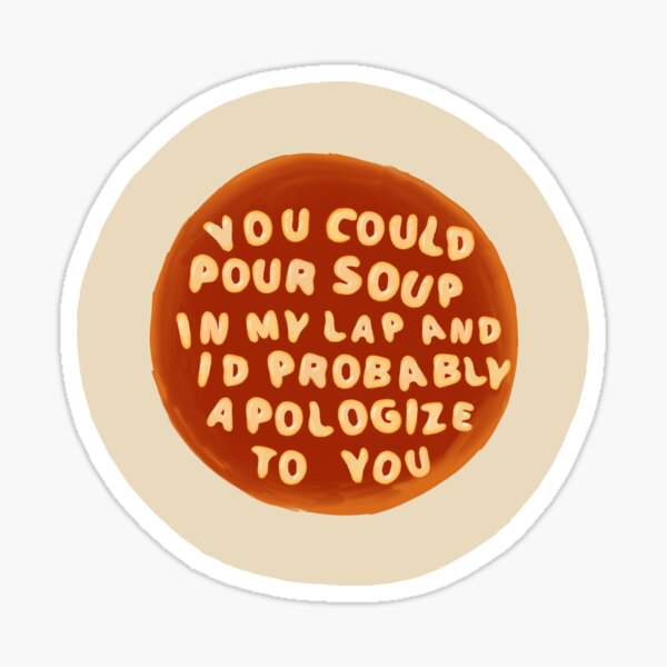 Soup on my lap - John Mulaney Sticker