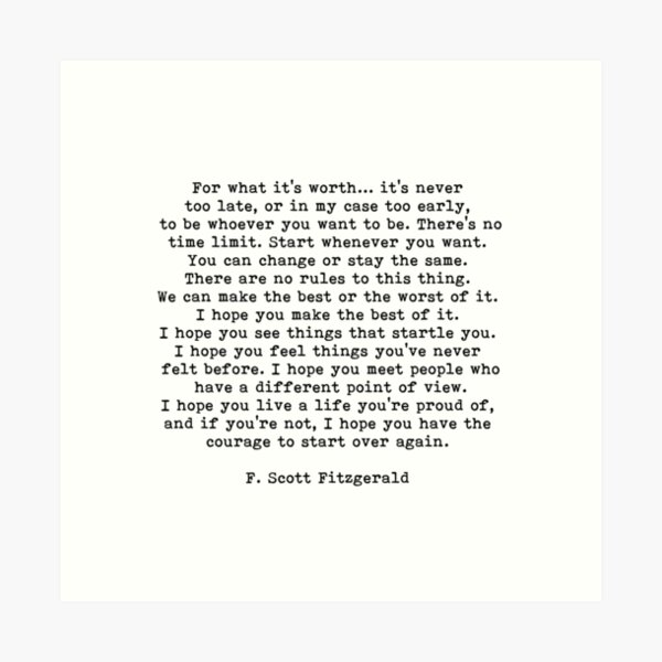 For What It's Worth, F Scott Fitzgerald Quote Art Print