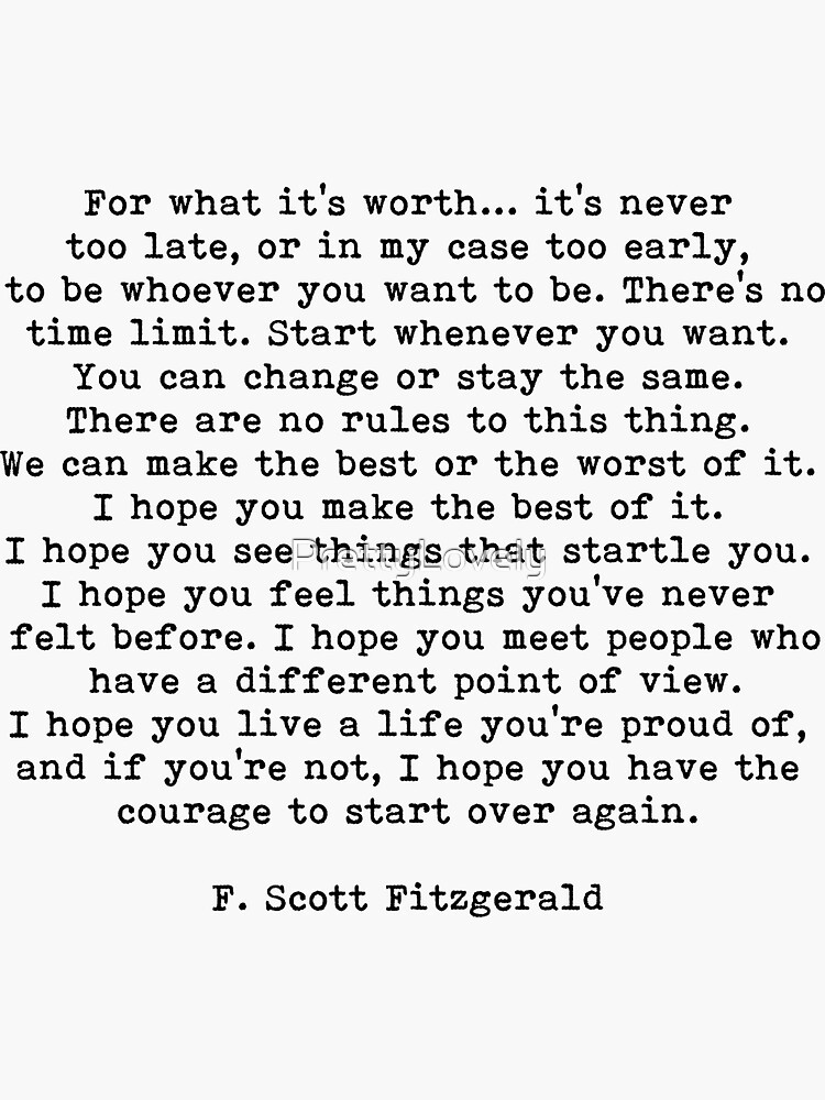 For What It's Worth, F Scott Fitzgerald Quote by PrettyLovely