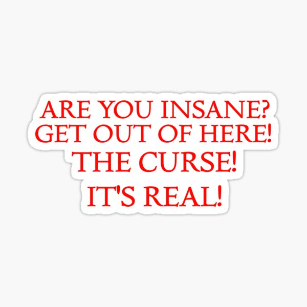 Item preview, THE CURSE! IT'S REAL! designed and sold by SoggyCheeseFry.