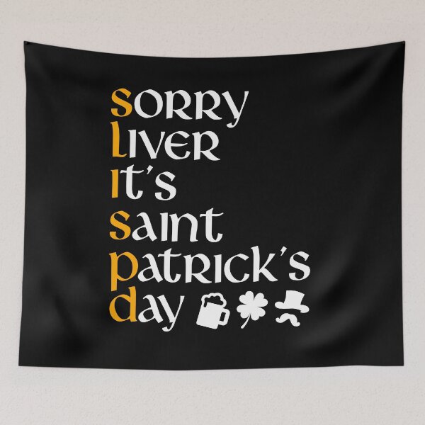 Item preview, Sorry Liver It's Saint Patrick's Day designed and sold by hadicazvysavaca.