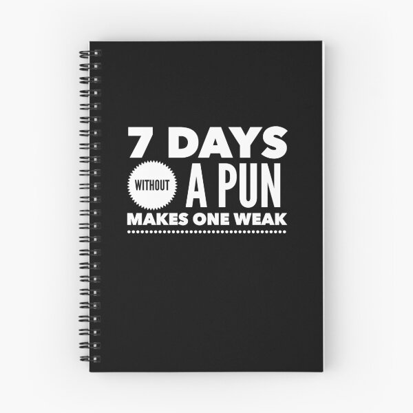 Item preview, 7 Days Without A Pun Makes One Week Weak Sarcasm designed and sold by Captain Mood.