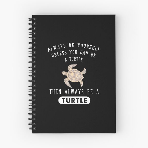 Item preview, Always Be Yourself Unless You Can Be A Turtle designed and sold by Captain Mood.