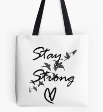stay strong Tote Bag