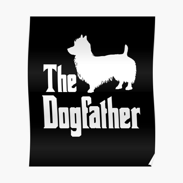 The Dogfather Australian Terrier Dog funny gift idea Poster