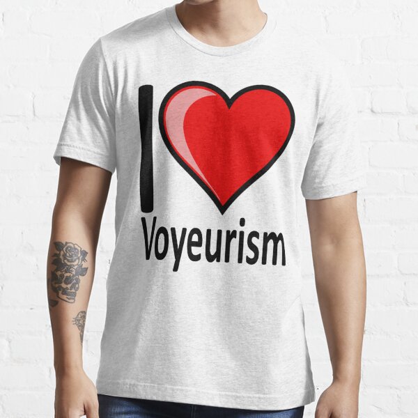 Voyeurism T-Shirts for Sale Redbubble pic image picture