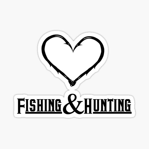 Fishing And Hunting Funny Hunter Gifts Sticker for Sale by Seas Wanda