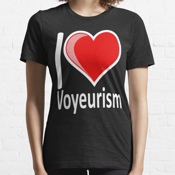 Voyeurism T-Shirts for Sale Redbubble image