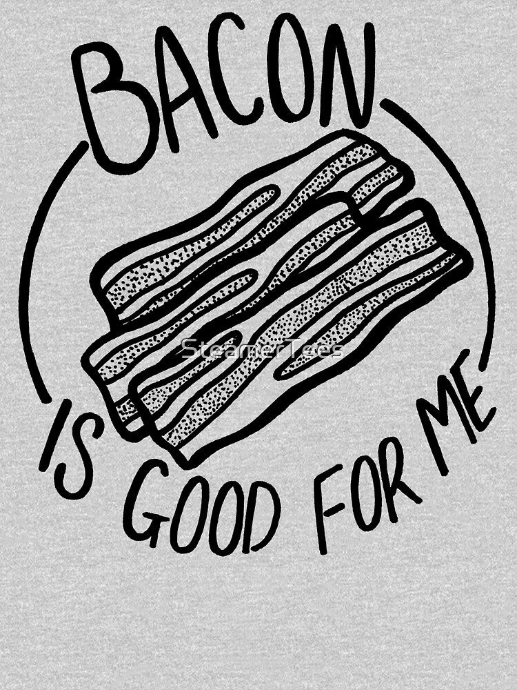 "Bacon Is Good For Me Bacon Lover Funny Meme" Tshirt by