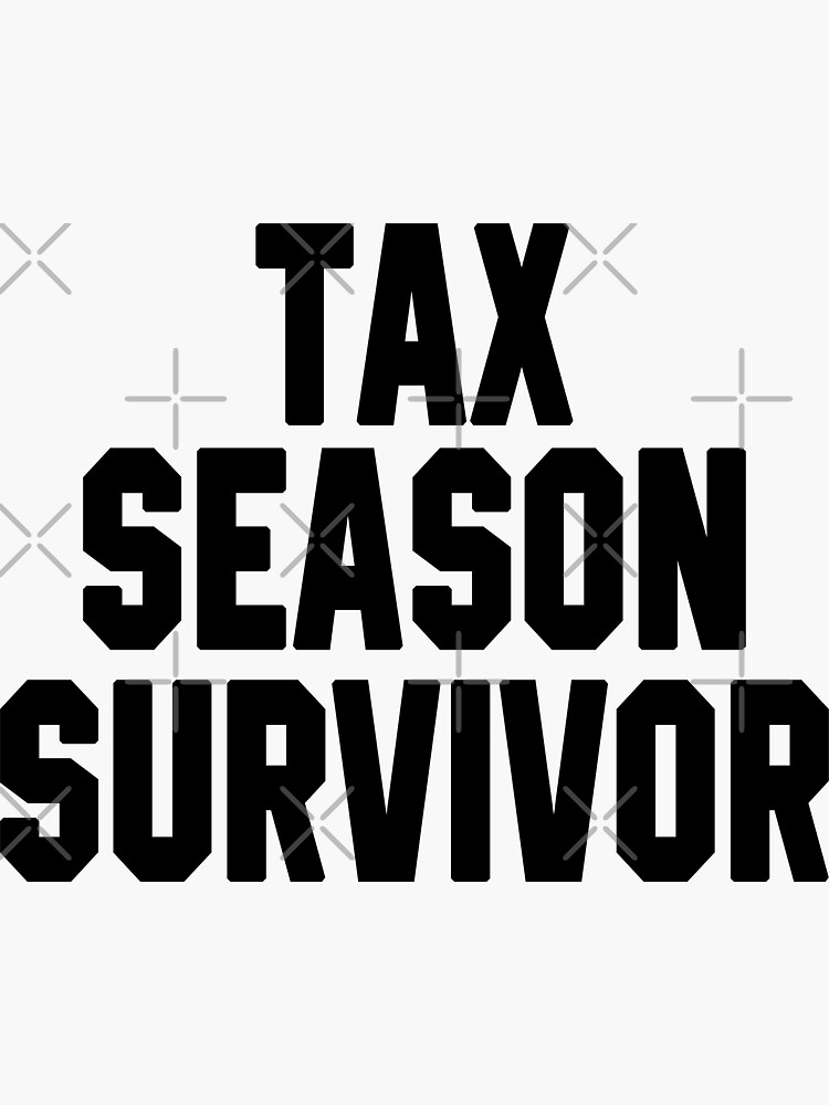 tax-season-survivor-accounting-sticker-for-sale-by-stdesigns-redbubble