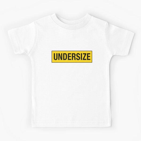 UNDERSIZE Kids T-Shirt