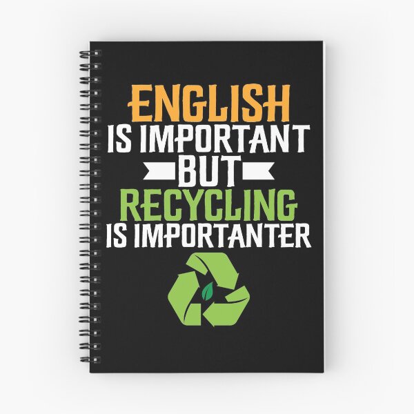 Item preview, English Is Important but Recycling Is Importanter designed and sold by phoxydesign.