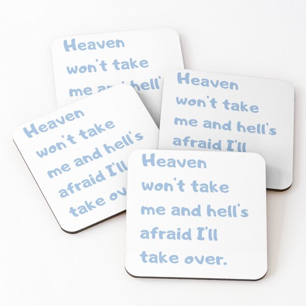 Item preview, Heaven won't take me and hell's afraid I'll take over. designed and sold by Urban Binge.