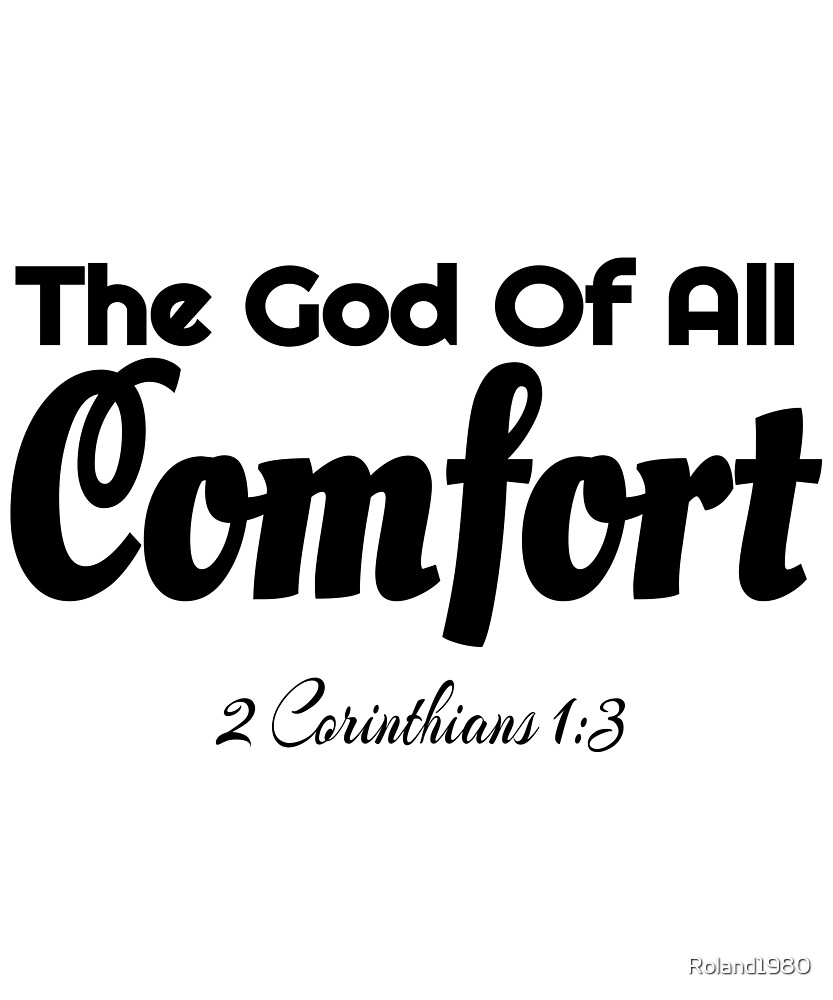 The God Of All Comfort Bible Verse 2 Corinthians 1 3 By Rolling