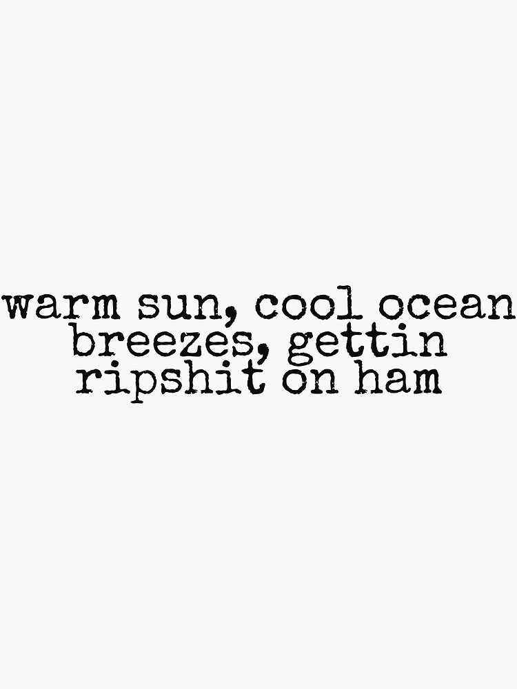 "Rum Ham Quote" Sticker by kberman832 Redbubble