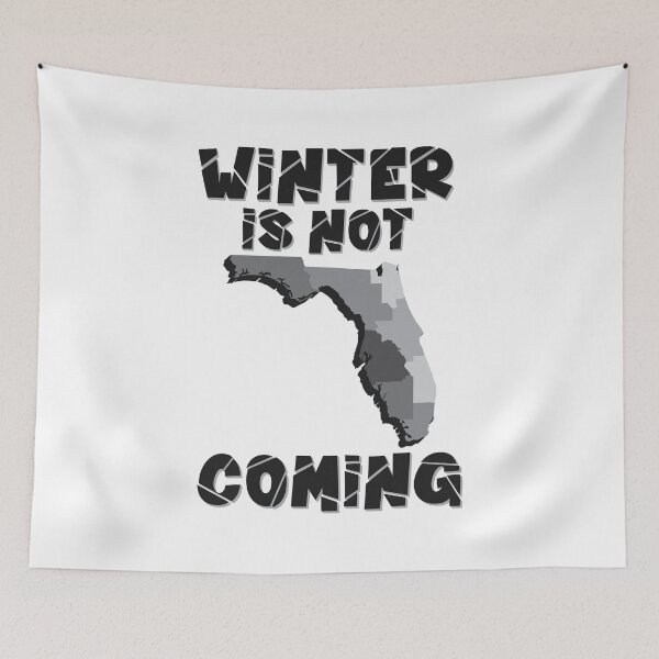Item preview, Funny Florida - Winter Is Not Coming - Cold Weather Snow Humor designed and sold by stuch75.