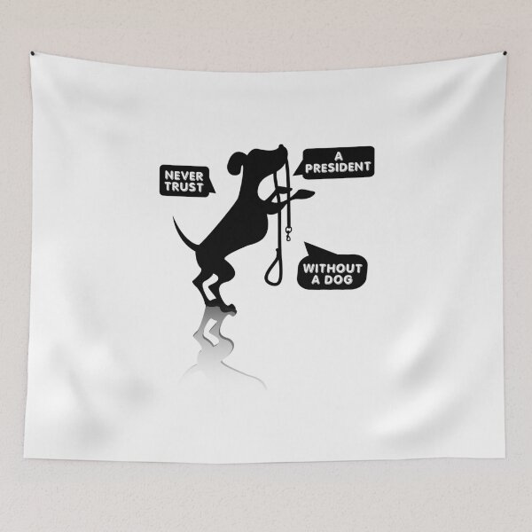 Item preview, Funny President - Never Trust Without A Dog - Republic Country Leader Humor designed and sold by stuch75.