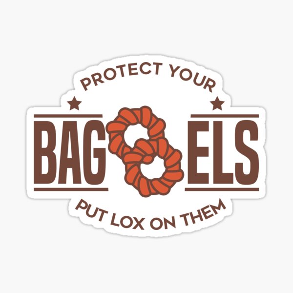 "Funny Bagel Protect Your Bagels Put Lox On Them Bakery Humor