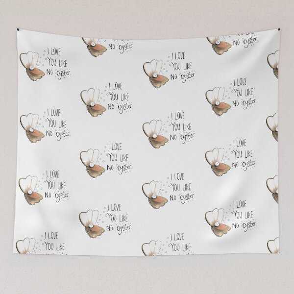 Item preview, I love you like no oyster designed and sold by Matt Corrigan.