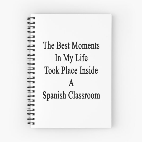 Artikelvorschau, Die besten Momente in meinem Leben fanden innerhalb eines spanischen Klassenzimmers statt entworfen und verkauft von supernova23.
